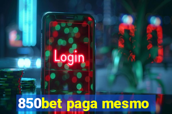 850bet paga mesmo